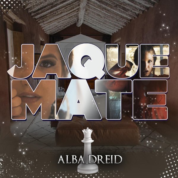 «Jaque Mate» de Alba Dreid en el mundo de la&nbsp;música