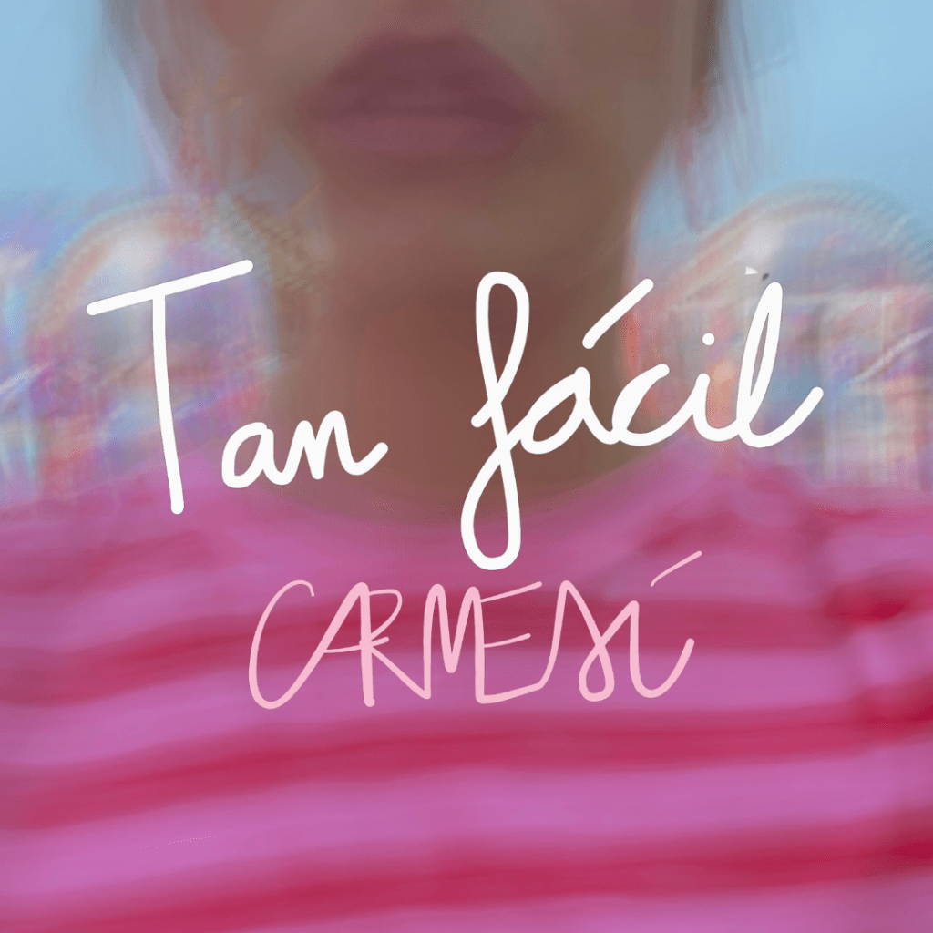 ‘Tan Fácil’, el nuevo sonido de Carmesí